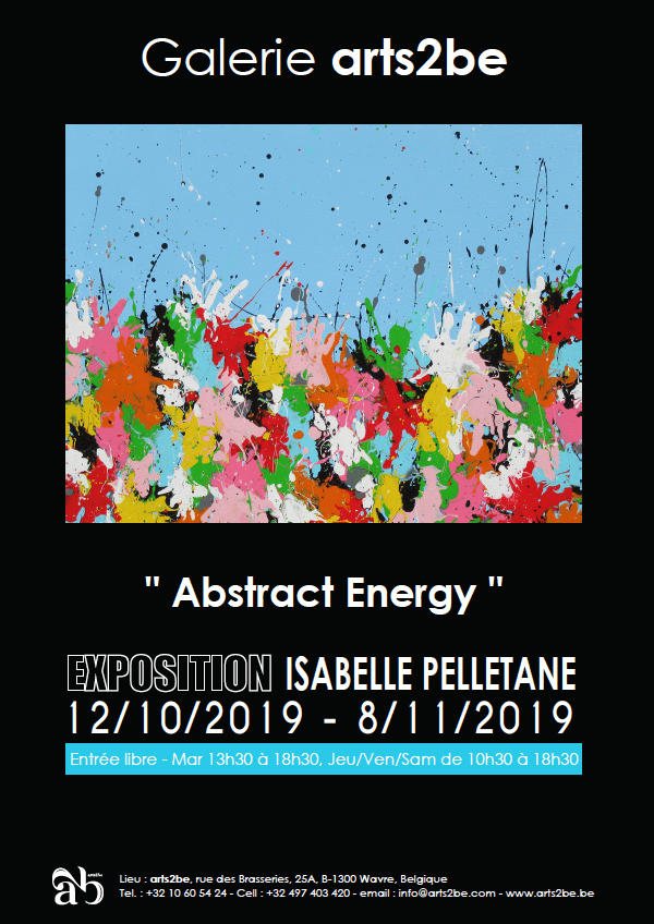 Exhibition solo, “Abtract Energy”, Arts2be Gallery – WAVRE (BE)